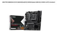 MSI PRO B850M-E EVO AM5 DDR5 8200MHZ(OC) HDMI VGA M.2 USB 5Gbs 2.5G LAN mATX